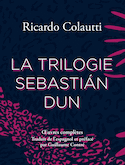 Trilogie Sebastian Dun (La)